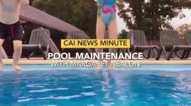CAI News Minute: Pool Maintenance