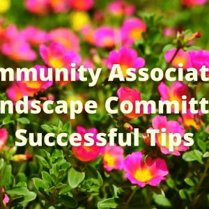 Community Association Landscape Community Tips