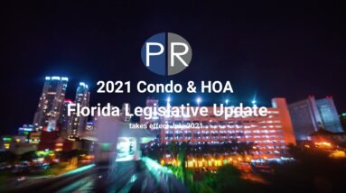 2021 Florida Legislative Update for Condo & HOA's