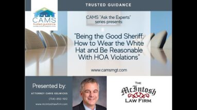 CAMS Webinar: Being the Good Sheriff and Acting Reasonably with HOA Violations