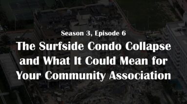 The Surfside Condo Collapse and What It Could Mean for Your Community Association
