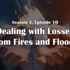 Dealing with Losses from Fires and Floods
