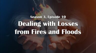 Dealing with Losses from Fires and Floods