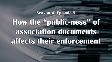 How the "public-ness" of association documents affects their enforcement