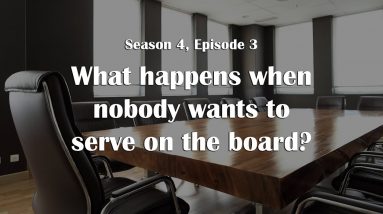 What happens when nobody wants to serve on the board?