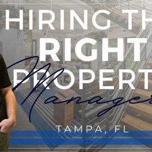 How to Hire the RIGHT Tampa Property Management Company | Tampa Florida Property Management