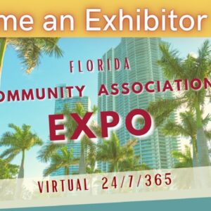 Exhibit on the Florida Community Association Education Virtual Expo - Opening October 2022