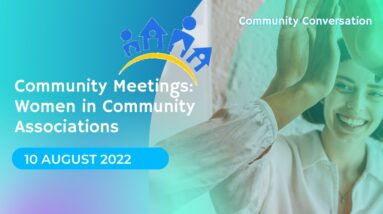 Community Conversation Women in Community Associations 10 August 2022